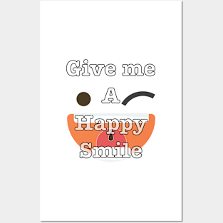 Give me a happy smile Posters and Art